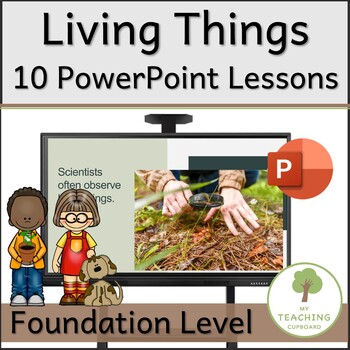 Preview of 10 ACARA Living Things PowerPoint Lessons