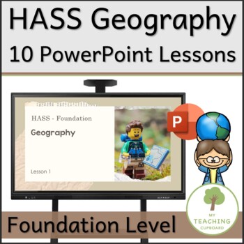 Preview of HASS - Australian Curriculum - 10 Geography PowerPoint Lessons - For Foundation