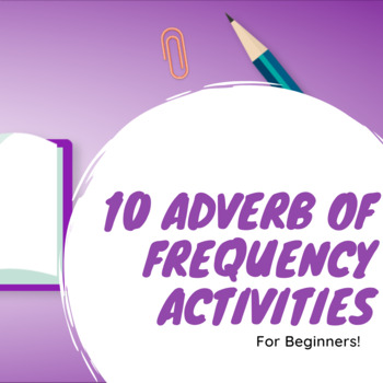 Preview of 10 Adverb of Frequency Activities and Explanations for ESL Beginners!