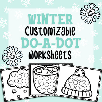 Preview of 10 Blank, Editable Winter Do-a-Dot Worksheets