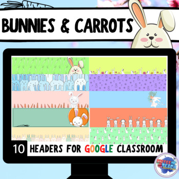 Preview of Spring Classroom Headers | Spring | Bunny Rabbits & Carrots | April | Easter