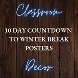 10 Day Countdown to Winter Break Posters - Classroom Decor