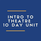 10 Day Intro to Theater Unit with Assessments 166 Slides!