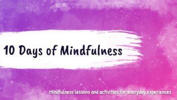 Preview of 10 Days of Mindfulness: Social Emotional Learning Activities, Lessons, Exercises