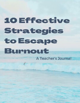Preview of 10 Effective Strategies to Escape Burnout Journal