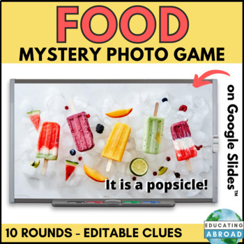 Preview of 10 Food Themed Mystery Photo Games on Google Slides for Student Engagement