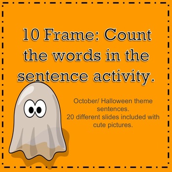 Preview of 10 Frame: Counting the Words in a Sentence (Halloween/October Theme)