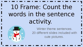 Preview of 10 Frame: Counting the words in the sentence (Winter Theme)