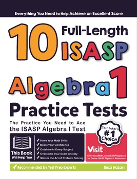 Preview of 10 Full Length ISASP Algebra I Practice Tests