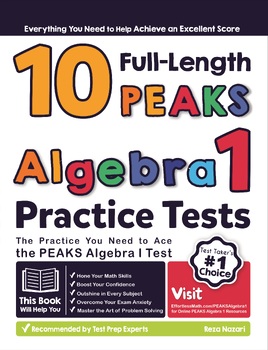 Preview of 10 Full Length PEAKS Algebra I Practice Tests