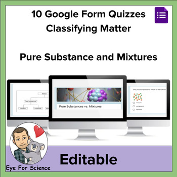 Preview of 10 Google Form Quizzes: Classifying Matter (Pure substance and Mixtures)