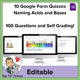 10 Google Form Quizzes: Naming Acids and Bases (100 Questi