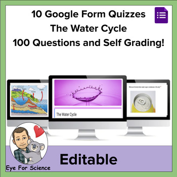 Preview of 10 Google Form Quizzes: The Water Cycle (100 Questions and Self Grading!)