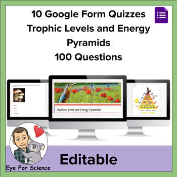 Preview of 10 Google Form Quizzes: Trophic Levels and Energy Pyramids (100 Questions)