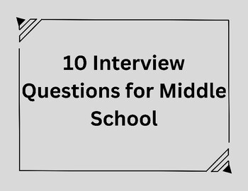 Preview of 10 Interview Questions for Middle School