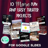 10 MORE Fun and Easy Theater Projects for Google Slides