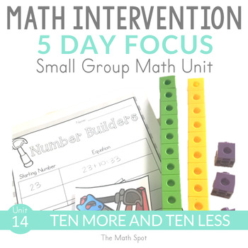 Preview of 10 More 10 Less  | 1st Grade Small Group Math Intervention Unit