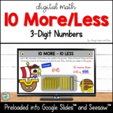 10 More 10 Less 3-Digit Numbers for Seesaw™ & Google Slides™