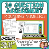 10 Questions over Rounding Whole Numbers -Multiple Formats
