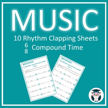 Preview of 10 Rhythm Clapping Sheets - Compound Time 6/8