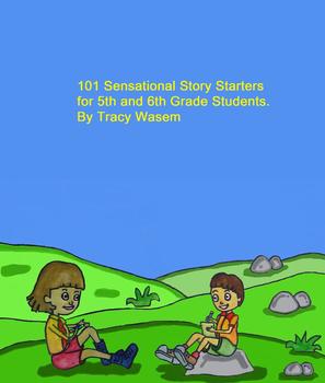 Preview of 10 Sensational Story Starters for 5th and 6th Grade Students