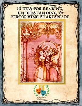 Preview of 10 Tips for Reading, Understanding, and Performing Shakespeare