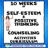 10 Week Counseling Curriculum for SELF-ESTEEM and POSITIVE