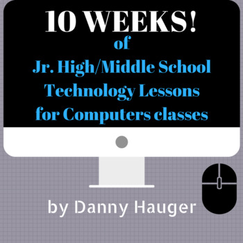 Preview of 10 Week No Prep Course Jr. High Technology Computer Science Unit Plan Curriculum