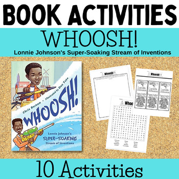 Preview of 10 Whoosh! Lonnie Johnson's Super-Soaking Stream of Inventions Book Activities