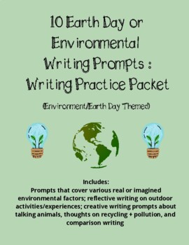 Preview of 10 environmental or Earth Day writing prompts practice sheets science ELA MS HS