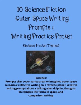 Preview of 10 science fiction outer space writing prompts practice sheets aliens ELA MS HS