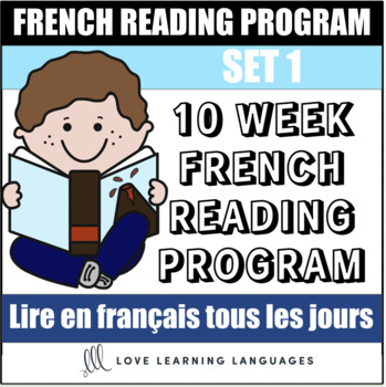 Preview of French Reading Comprehension Program - Set 1 - Ten Weeks - Lire tous les jours