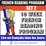 10 week French reading program - Set 2 - Lire tous les jou