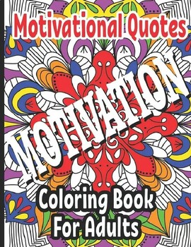 100 Adult Motivational Quote Coloring Pages by Coloring Pages | TPT