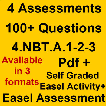 Preview of 100+ Questions for 4.NBT.A 1-2-3 [Pdf  + Self Grade Easel Activity + Assessment]