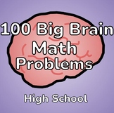 100 Big Brain Math Problems for High School Students