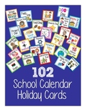 102 Calendar Holiday Cards - School Events and Holidays!