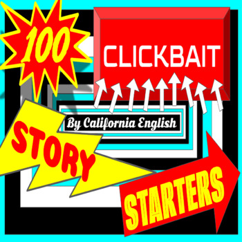 Preview of 100 Clickbait Story-Starters For High School English