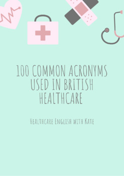 Preview of 100 Common Acronyms used in British Healthcare