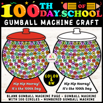 Preview of 100 Day Gumball Machine Craft, Counting to 100 | 100th Day of School Activities