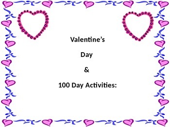 Preview of 100 Day/ Valentines themed activities