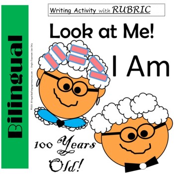 Preview of 100 Day Writing Activity with Rubric - I Am 100 Years Old (Bilingual)