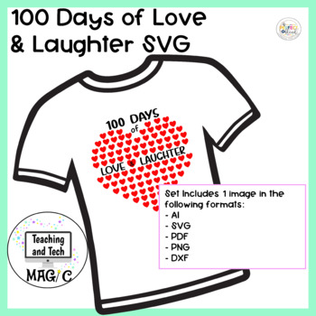 Preview of 100 Days of Love and Laughter SVG, 100th Day of School Digital File Only