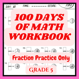 100 Days of MATH Workbook-Fraction Practice Workbook for 5