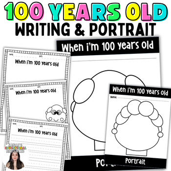 Preview of When I'm 100 Years Old Writing Portrait Craft 100 Days of School Activity