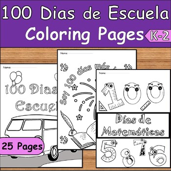 Preview of 100 Days of School Coloring Pages Spanish/100 Días de Escuela/25 Coloring Sheets