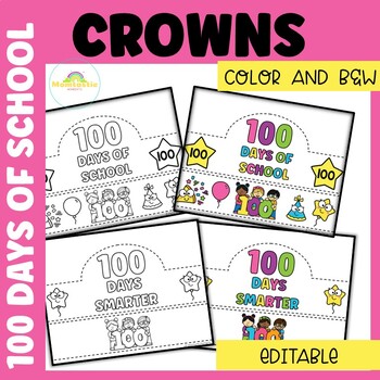 Preview of 100 Days of School Crowns - Colorful and Editable! 100 Days Crown Craft Template
