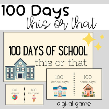 Preview of 100 Days of School Digital Game This or That