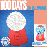 100 Days of School Gumball Machine Activity - 100th Day of