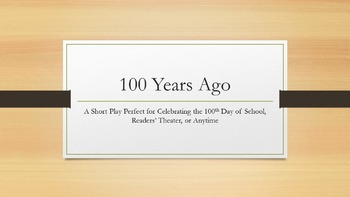 Preview of 100 Days of School Play- "100 Years Ago"